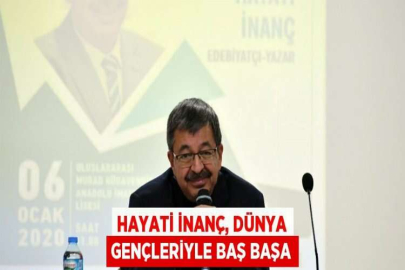 HAYATİ İNANÇ, DÜNYA GENÇLERİYLE BAŞ BAŞA