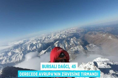 BURSALI DAĞCI,  45 DERECEDE AVRUPA’NIN ZİRVESİNE TIRMANDI