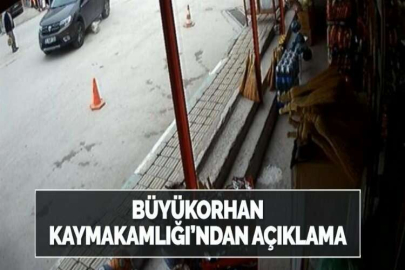 BÜYÜKORHAN KAYMAKAMLIĞI’NDAN AÇIKLAMA