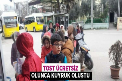 TOST ÜCRETSİZ OLUNCA KUYRUK OLUŞTU