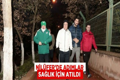 NİLÜFER’DE ADIMLAR SAĞLIK İÇİN ATILDI