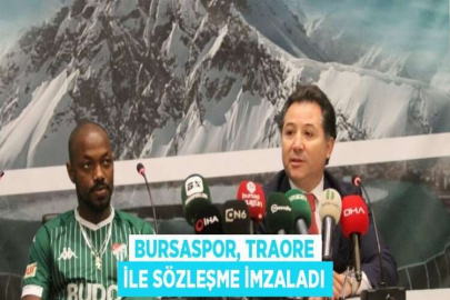 BURSASPOR, TRAORE İLE SÖZLEŞME İMZALADI