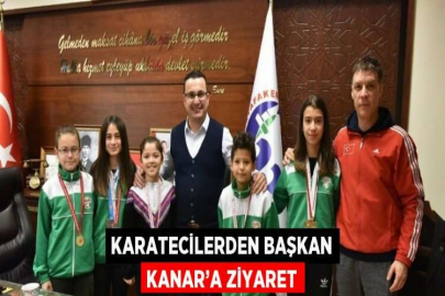 KARATECİLERDEN BAŞKAN KANAR’A ZİYARET