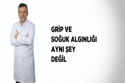 GRİP VE SOĞUK ALGINLIĞI AYNI ŞEY DEĞİL