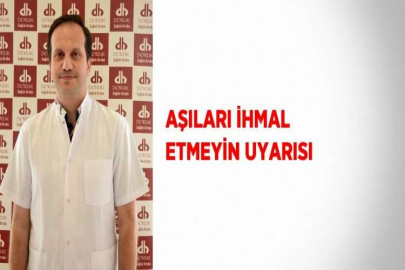 AŞILARI İHMAL ETMEYİN UYARISI