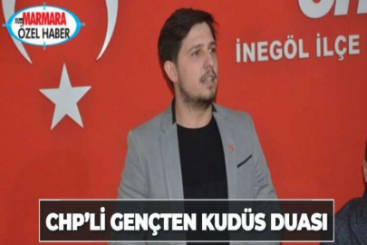 CHP’Lİ GENÇTEN KUDÜS DUASI