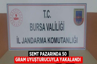 SEMT PAZARINDA 50 GRAM UYUŞTURUCUYLA YAKALANDI