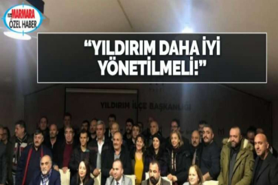 “YILDIRIM DAHA İYİ YÖNETİLMELİ!”