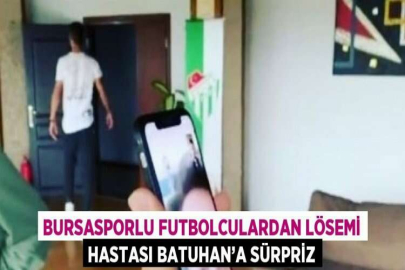 BURSASPORLU FUTBOLCULARDAN LÖSEMİ HASTASI BATUHAN’A SÜRPRİZ