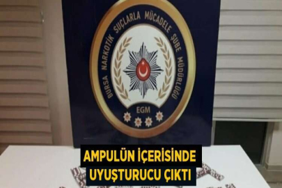 AMPULÜN İÇERİSİNDE UYUŞTURUCU ÇIKTI