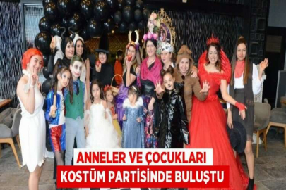 ANNELER VE ÇOCUKLARI KOSTÜM PARTİSİNDE BULUŞTU