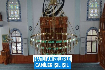 HATLI AVİZELERLE CAMİLER IŞIL IŞIL