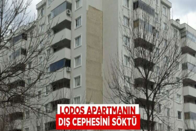 LODOS APARTMANIN DIŞ CEPHESİNİ SÖKTÜ