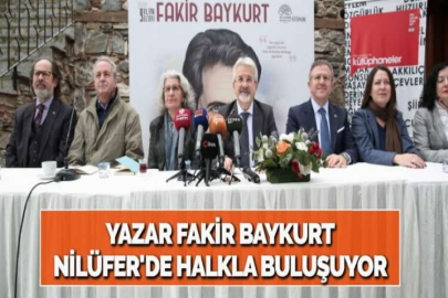 YAZAR FAKİR BAYKURT NİLÜFER'DE HALKLA BULUŞUYOR