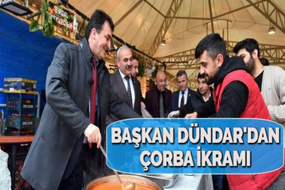 BAŞKAN DÜNDAR'DAN ÇORBA İKRAMI