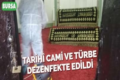 TARİHÎ CAMİ VE TÜRBE DEZENFEKTE EDİLDİ