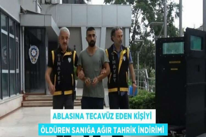 ABLASINA TECAVÜZ EDEN KİŞİYİ ÖLDÜREN SANIĞA AĞIR TAHRİK İNDİRİMİ