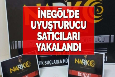 İNEGÖL’DE UYUŞTURUCU SATICILARI YAKALANDI