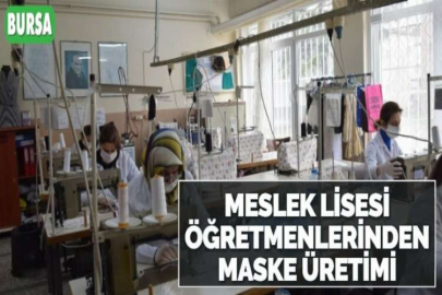 MESLEK LİSESİ ÖĞRETMENLERİNDEN MASKE ÜRETİMİ