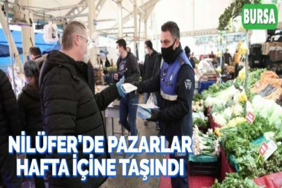 NİLÜFER’DE PAZARLAR HAFTA İÇİNE TAŞINDI