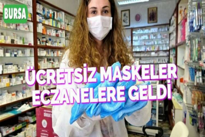 ÜCRETSİZ MASKELER ECZANELERE GELDİ