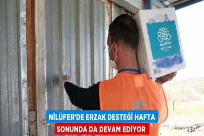 NİLÜFER’DE ERZAK DESTEĞİ HAFTA SONUNDA DA DEVAM EDİYOR