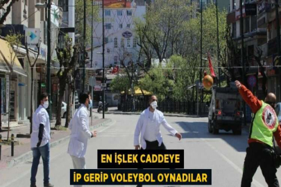 EN İŞLEK CADDEYE İP GERİP VOLEYBOL OYNADILAR