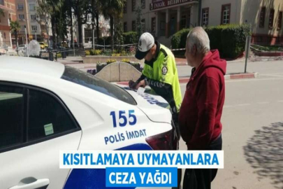 KISITLAMAYA UYMAYANLARA CEZA YAĞDI