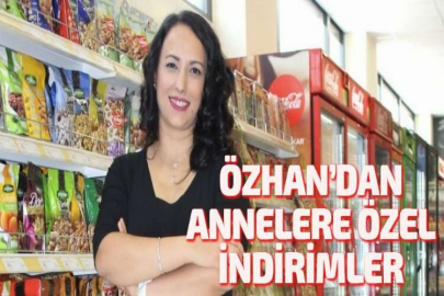 ÖZHAN’DAN ANNELERE ÖZEL İNDİRİMLER