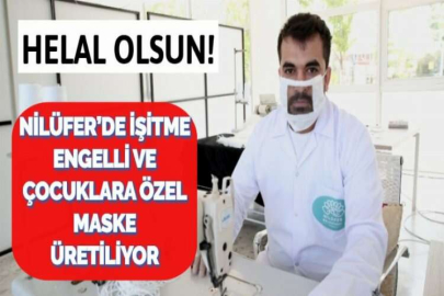 NİLÜFER’DE İŞİTME ENGELLİ VE ÇOCUKLARA ÖZEL MASKE ÜRETİLİYOR