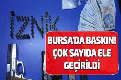 BURSA'DA BASKIN!ÇOK SAYIDA ELE GEÇİRİLDİ