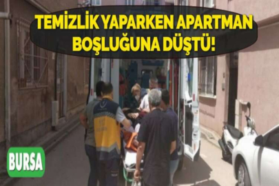 TEMİZLİK YAPARKEN APARTMAN BOŞLUĞUNA DÜŞTÜ!