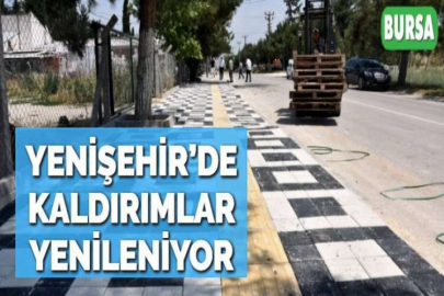 YENİŞEHİR’DE KALDIRIMLAR YENİLENİYOR