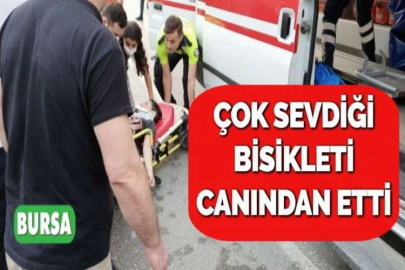 ÇOK SEVDİĞİ BİSİKLETİ CANINDAN ETTİ