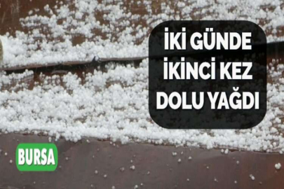 İKİ GÜNDE İKİNCİ KEZ DOLU YAĞDI