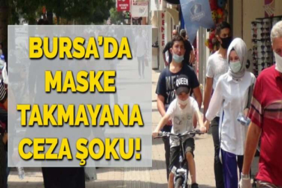 BURSA’DA MASKE TAKMAYANA CEZA ŞOKU!