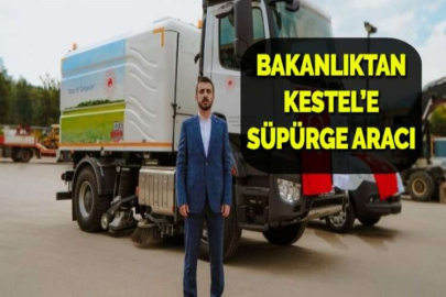 BAKANLIKTAN KESTEL’E SÜPÜRGE ARACI