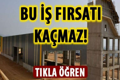 BU İŞ FIRSATINI KAÇIRMAYIN!