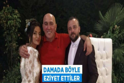 DAMADA BÖYLE EZİYET ETTİLER