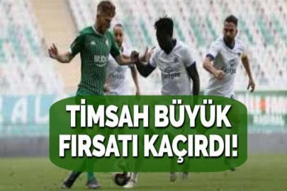 TİMSAH BÜYÜK FIRSATI KAÇIRDI!