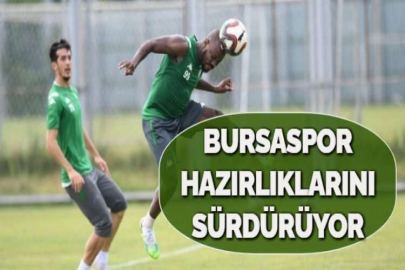 BURSASPOR HAZIRLIKLARINI SÜRDÜRÜYOR