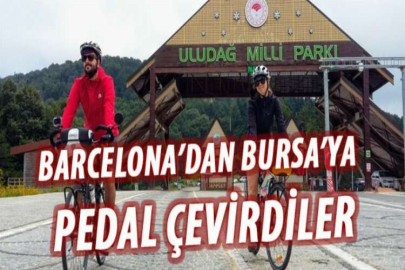 Barcelona’dan Bursa’ya pedal çevirdiler