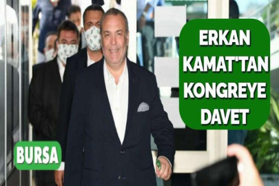 ERKAN KAMAT'TAN KONGREYE DAVET