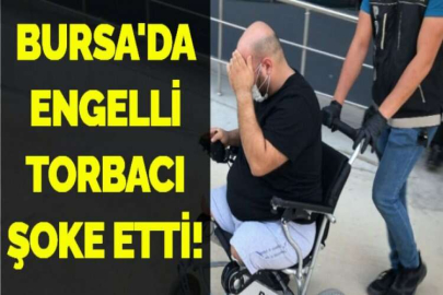 BURSA'DA ENGELLİ TORBACI ŞOKE ETTİ!