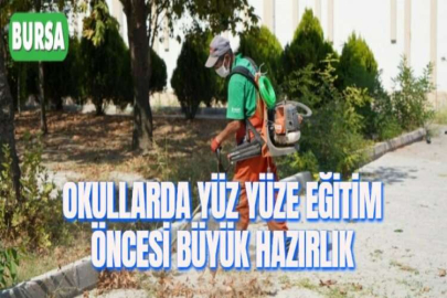 OKULLARDA YÜZ YÜZE EĞİTİM ÖNCESİ BÜYÜK HAZIRLIK