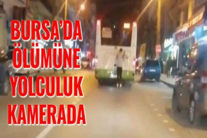 BURSA’DA ÖLÜMÜNE YOLCULUK KAMERADA