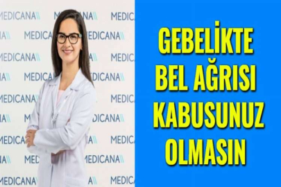 GEBELİKTE BEL AĞRISI KABUSUNUZ OLMASIN