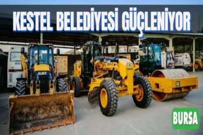 KESTEL BELEDİYESİ GÜÇLENİYOR