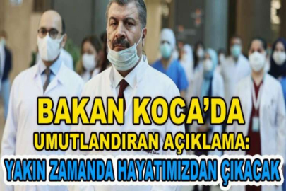 Bakan Koca'dan umutlandıran açıklama: Maske yakında hayatımızdan çıkmış olacak