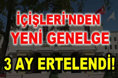 İçişleri'nden genelge: Geniş katılımlı etkinlikler 3 ay daha ertelendi